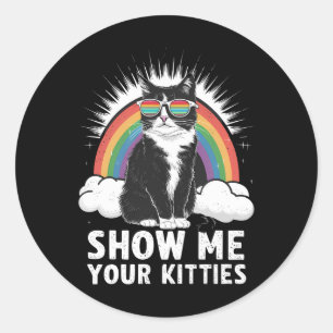 Show Me Your Kitties Funny Lesbian Gay Pride LGBT Classic Round Sticker