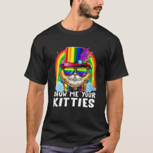 Show Me Your Kitties Gay Lgbt Rainbow Pride Month T-Shirt