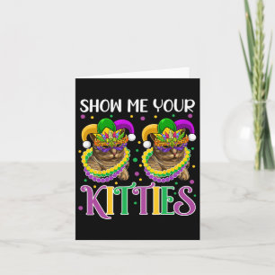 Show Me Your Kitties Mardi Gras Cute Cats Wearing  Card