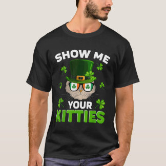 Show Me Your Kitties Naughty St Patricks Day retro T-Shirt