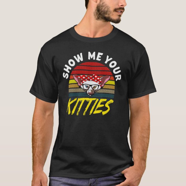 Show Me Your Kitties Oriental Shorthair Cat girl T-Shirt (Front)