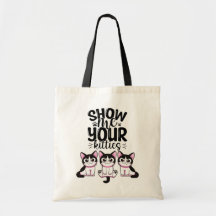 Show Me Your Kitties Tote Bag