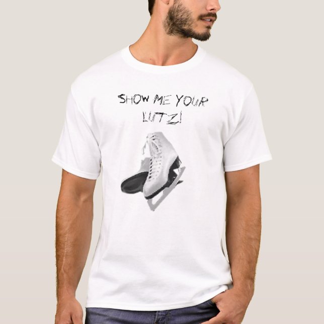 Show Me Your Lutz! T-Shirt (Front)