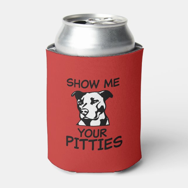 Show me your pitties funny pit bull can cooler (Can Front)