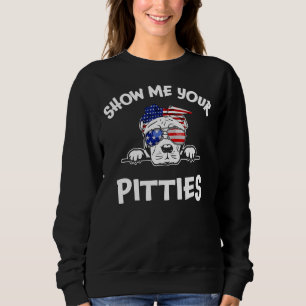 Show Me Your Pitties Patriotic Pitbull 4th Of July Sweatshirt