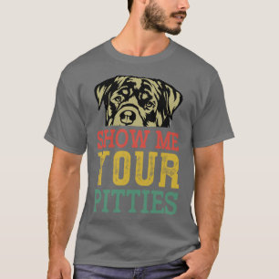Show Me Your Pitties T-Shirt
