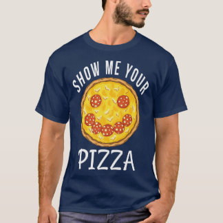Show Me Your Pizza Snack Pizzalove Pizza Premium 2 T-Shirt