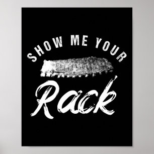 Show Me Your Rack Funny Smoked Bbq Ribs Lover Poster