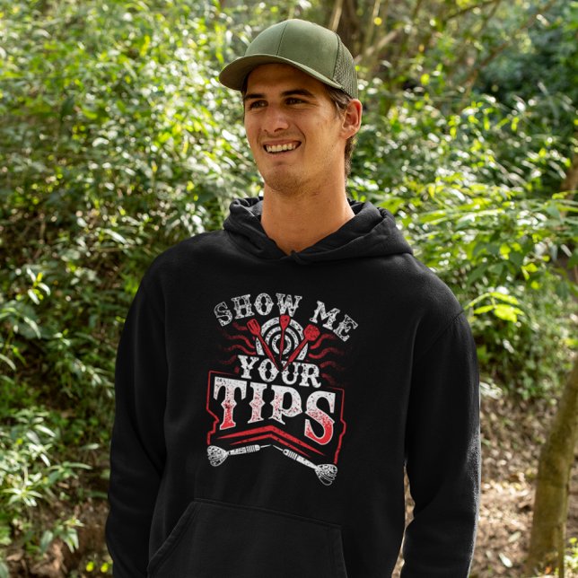 Show Me Your Tips - Funny Dart Humour Hoodie (Creator Uploaded)