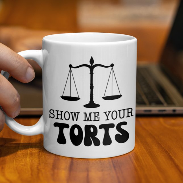 Show Me Your Torts, Funny Lawyer, Legal Humour Coffee Mug (Creator Uploaded)