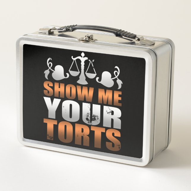 Show Me Your Torts Lawyer Law Student Paralegal Metal Lunch Box (Front)