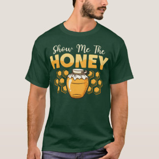 Show Mehe Honey Beekeeper Apiarist Beekeeping frie T-Shirt