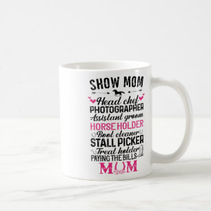 Show Mum Head Chef Photographer Istant Groom Horse Coffee Mug
