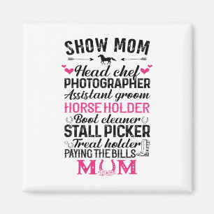 Show Mum Head Chef Photographer Istant Groom Horse Magnet