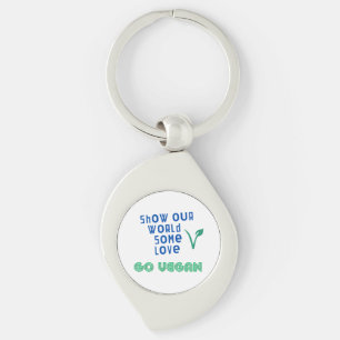 Show our world some love GO VEGAN Key Ring