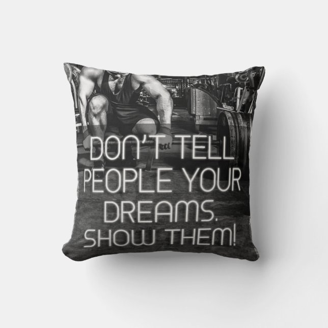 Show People Your Dreams - Workout Motivational Cushion (Front)