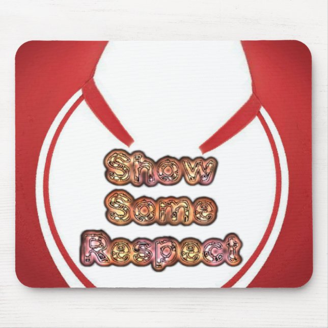 Show Some Respect Art Print Mouse Mat (Front)