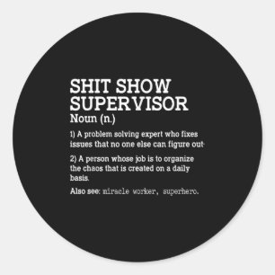 Show Supervisor A Problem Solving Expert Who Fixes Classic Round Sticker