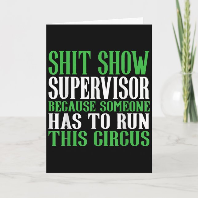 Show Supervisor Because Someone Has To Run This Ci Card (Front)