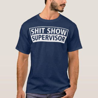 Show Supervisor T-Shirt