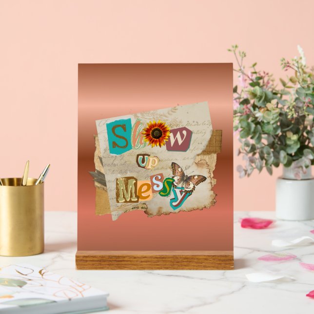 Show Up Messy Boho Acrylic Sign (Wedding)