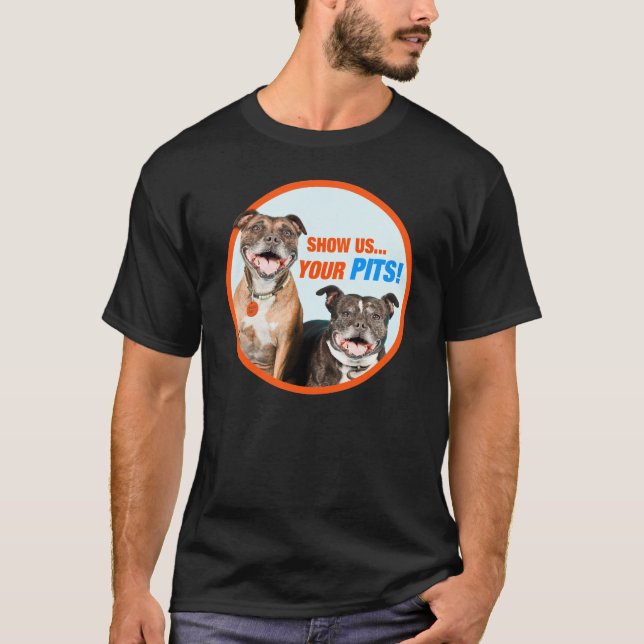 Show Us Your PITS! T-Shirt (Front)