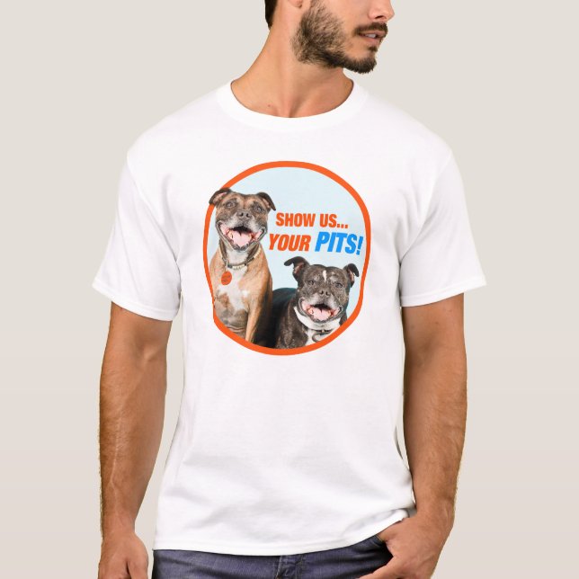 Show Us Your PITS! (white/light t-shirts) T-Shirt (Front)