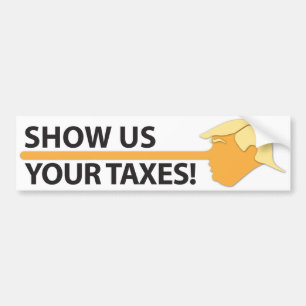 Show Us Your Taxes (on white) Bumper Sticker