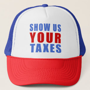 Show us your taxes trucker hat