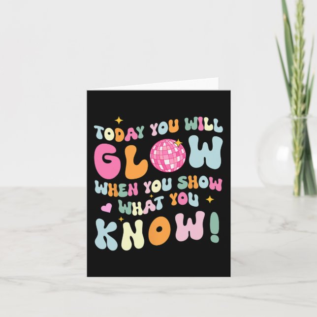 Show What You Know Test Testing Day Teacher Studen Card (Front)
