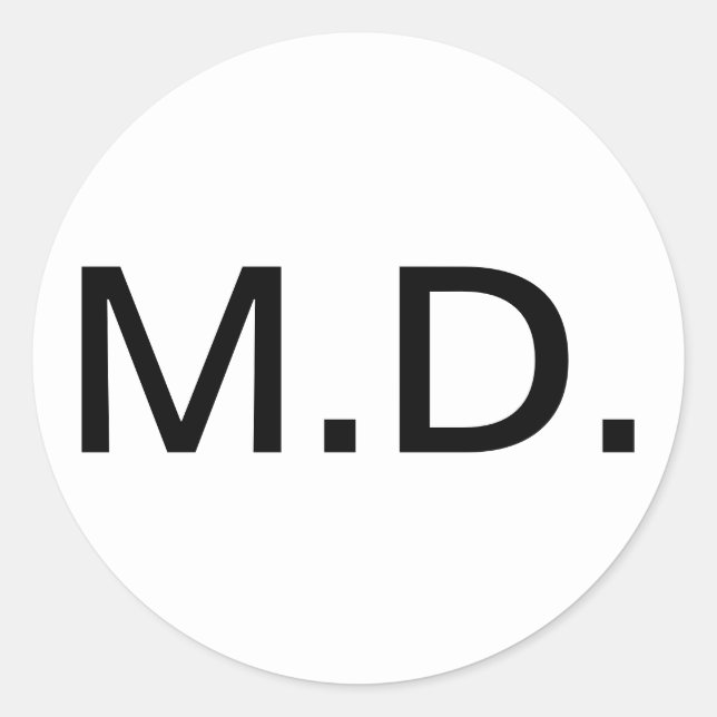 Show your medical degree with pride classic round sticker (Front)