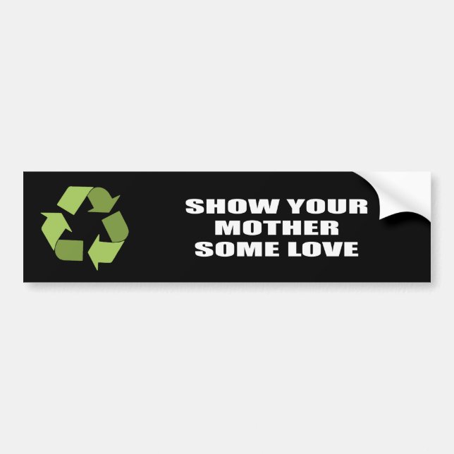 Show your mother some love bumper sticker (Front)