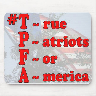 Show your Patriotism! Use (h/t) #TPFA on Twitter! Mouse Mat