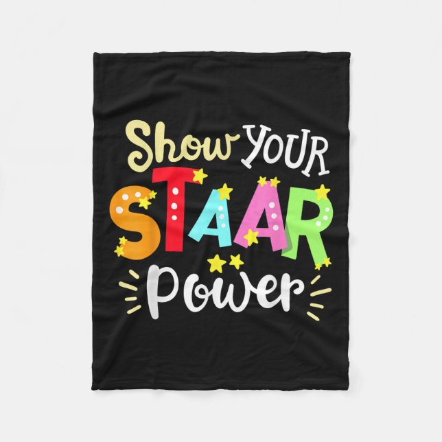 Show Your Staar Wer State Testing Day Exam Student Fleece Blanket (Front)