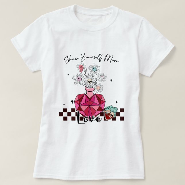 Show Yourself More Love Happy Valentines Day Menta T-Shirt (Design Front)