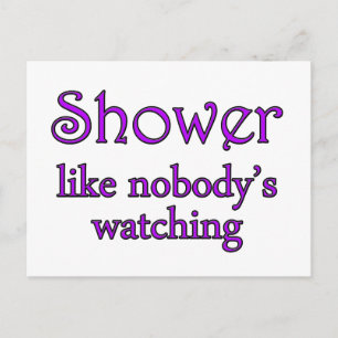 Shower Like Nobody's Watching Funny Parody Postcard