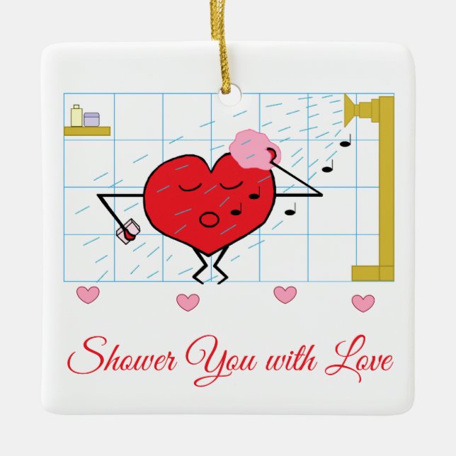 Shower Love Ceramic Ornament (Front)