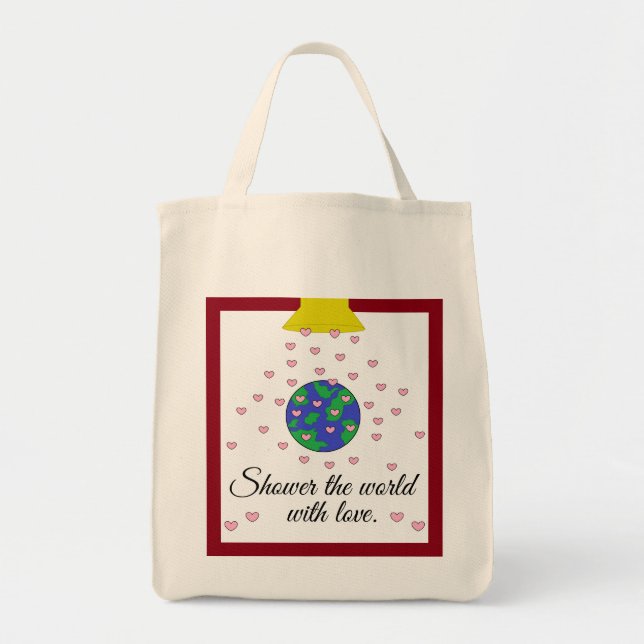 Shower the World with Love Grocery Tote Bag (Front)