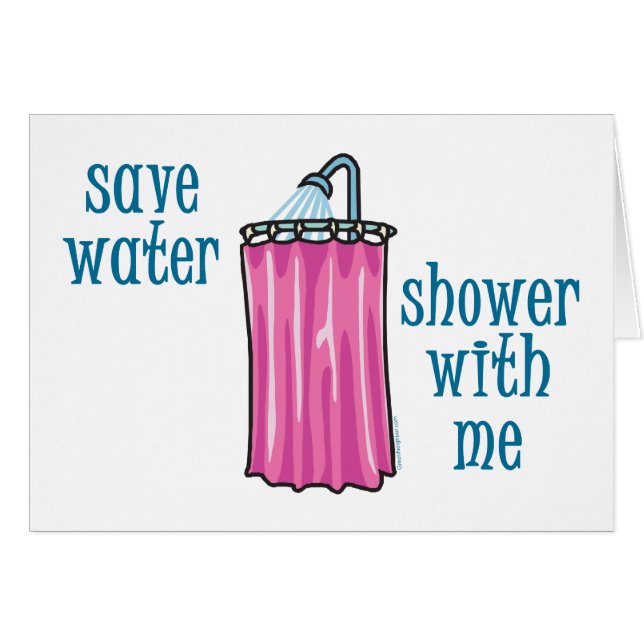 Shower with Me - Save Water (Front Horizontal)