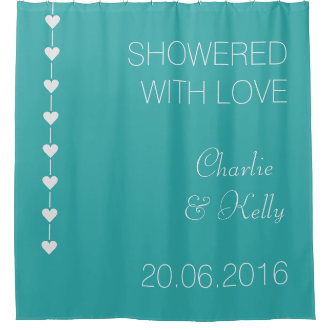 SHOWERED WITH LOVE custom text & colour Shower Curtain (Front)