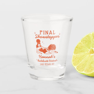 Showgirl Final Showstopper Bachelorette Shot Glass