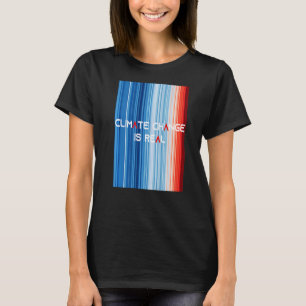 ShowYourStripes  CLIMATE CHANGE IS REAL Global War T-Shirt