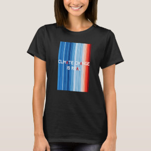 ShowYourStripes CLIMATE CHANGE IS REAL Global War T-Shirt