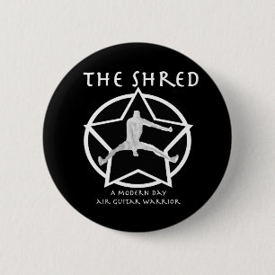Shred 6 Cm Round Badge