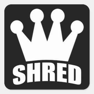 Shred Crown (white) square sticker