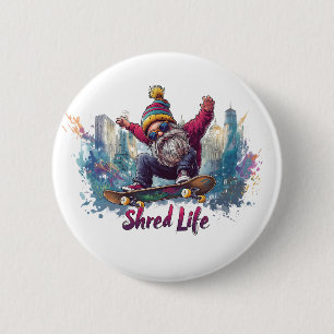 Shred Life - Cool Skateboarding Gnome 6 Cm Round Badge
