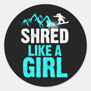 Shred Like A Girl Snowboarding Kids Gift 1 Classic Round Sticker
