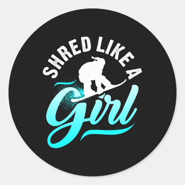 Shred Like A Girl Snowboarding Kids Gift  Classic Round Sticker (Front)