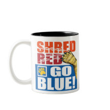 Shred Red Go Blue mug Take a sip and support !