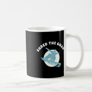 Shred The Gnar Snowboarding Coffee Mug